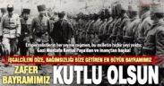 30 Ağustos Zafer Bayramı kutlanıyor