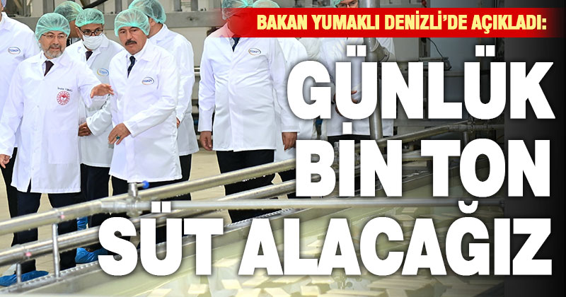 Bakan Yumaklı: “Üreticiyi korumak için günlük bin ton sütü piyasadan çekeceğiz”