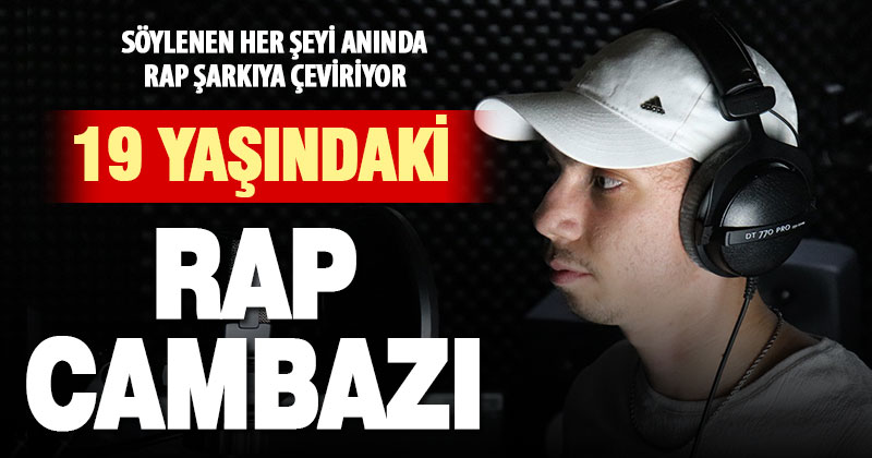 Denizlili 19 yaşındaki İsmail Eren söylenen her şeyi anında rap şarkıya çeviriyor
