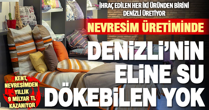 Denizli nevresim ihracatında Türkiye’nin zirvesinde