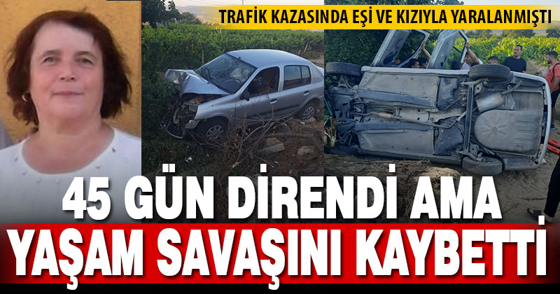 Trafik kazasında eşi ve kızıyla yaralanmıştı