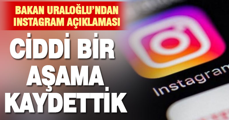Bakan’dan Instagram açıklaması