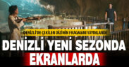 Denizli yeni sezonda ekranlarda