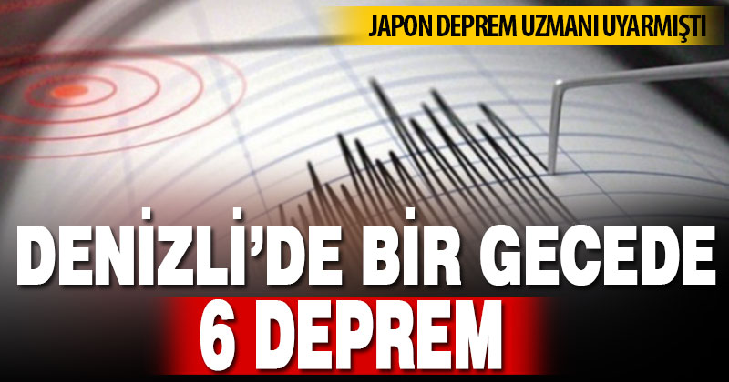 Denizli’de bir gecede 6 deprem