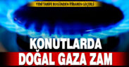 Konutlarda Doğal Gaza Zam