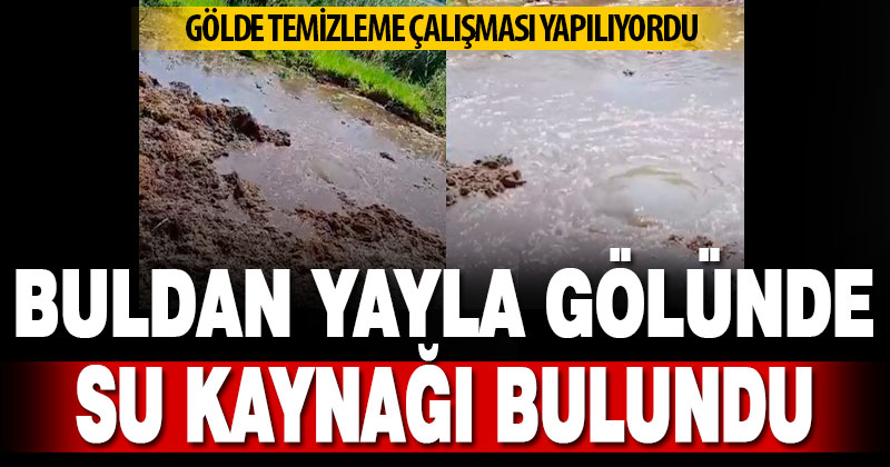 Buldan Yayla gölünde su kaynağı bulundu