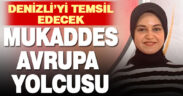 Denizli’yi Avrupa’da Temsil Edecek