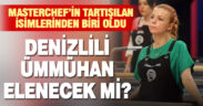 MasterChef yarışmacısı Denizlili Ümmühan elenecek mi?