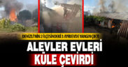 Denizli’nin 2 ilçesindeki 3 ayrı evde yangın çıktı