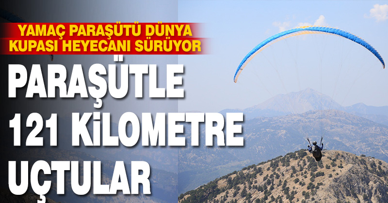 Denizli’den Burdur’a 121 kilometre paraşütle uçtular