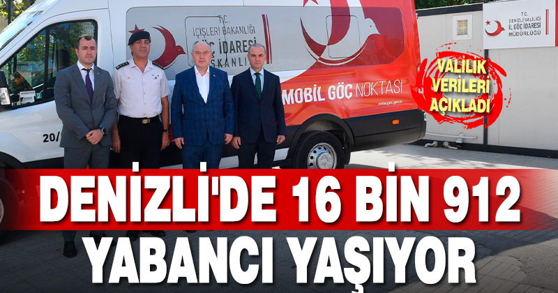 Denizli’de 16 bin 912 yabancı yaşıyor