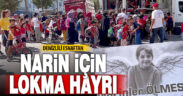 Denizlili esnaf Narin için lokma döktürdü