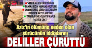 Moto kurye Aziz’in öldüğü kazaya sebep olan sürücünün ifadelerini somut deliller çürüttü