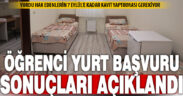 Yükseköğrenim öğrencilerinin yurt başvuru sonuçları açıklandı
