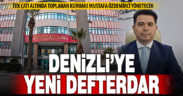 Tek çatı altında toplanan Denizli Defterdarlığı’na Mustafa Özdemirci atandı