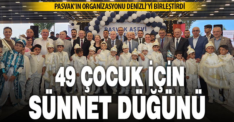 49 çocuk için sünnet düğünü düzenlendi