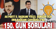 Ak Parti İl Başkanı Güngör’den DBB Başkanı Çavuşoğlu’na sorular