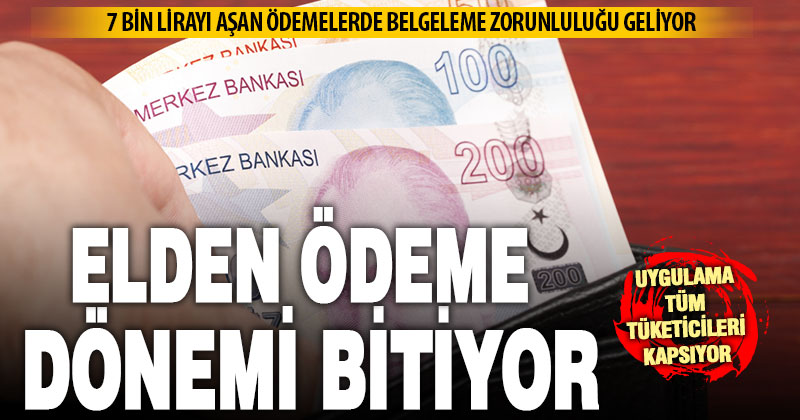7 bin lirayı aşan ödemelere banka zorunluluğu geliyor