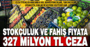 Ticaret Bakanlığı, yıl içinde 327,4 milyon lira stokçuluk ve fahiş fiyat cezası kesti