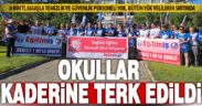 Eğitim-İş’ten eylem: Okullar güvenlik ve temizlik açısından kaderine terk edildi
