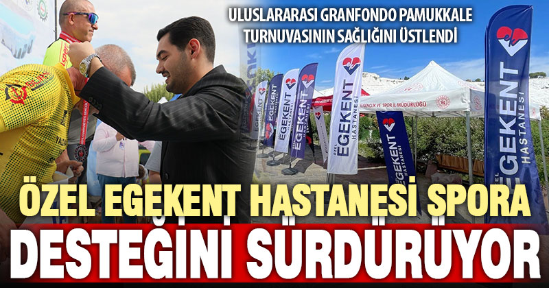 Denizli Özel Egekent Hastanesi spor ve sporcuya desteğini sürdürüyor