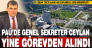 Pamukkale Üniversitesi’nde Genel Sekreter Ceylan, yine görevden alındı