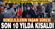 Denizlililerin doğuşta beklenen yaşam süresi ortalaması 78,1 oldu