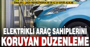 Elektrikli araç ithalatında, tüketiciyi koruyan düzenleme