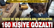 58 ilde tefecilere operasyon: 160 gözaltı