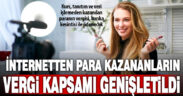 Sosyal içerik üreticilerine uygulanan kolay vergileme imkanının kapsamı genişletildi