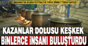 Babadağ’ın meşhur keşkeği on binlerce kişiyi buluşturdu
