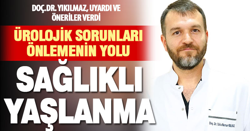 Sağlıklı yaşlanma ürolojik sorunları önlüyor