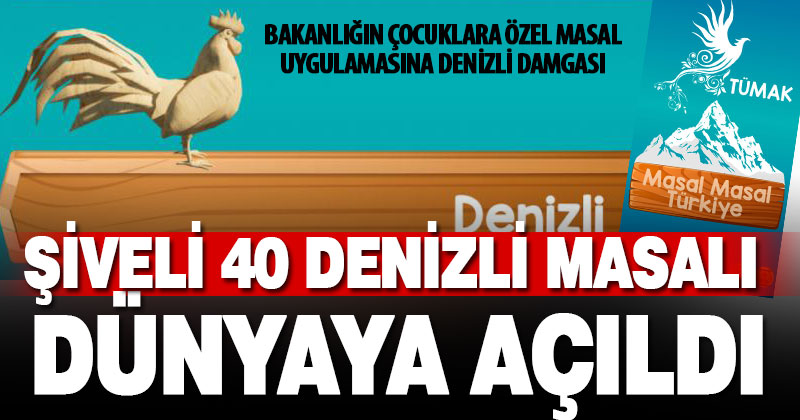 Masal Masal Türkiye uygulamasında Denizli’den 40 masal var; bazıları şiveli seslendirildi