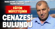 Eğitim müfettişi Mehmet Ali Karaıslı, yalnız yaşadığı evde hayatını kaybetti