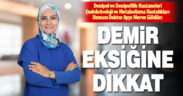 Uzman Doktor Ayşe Merve Güldün’den demir eksikliği ve tiroid uyarıları