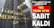 Merkez Bankası, faiz oranını değiştirmeyerek yüzde 50’de tuttu