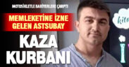 İzne gelen astsubay motosiklet kazasında hayatını kaybetti