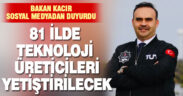 81 ilde “Milli Teknoloji Atölyeleri” kurulacak