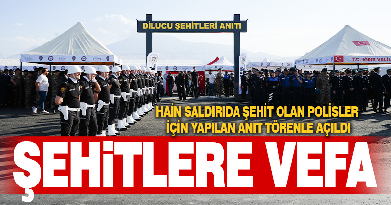 Iğdır’da hain saldırıda hayatını kaybeden şehitler için yapılan anıt törenle açıldı