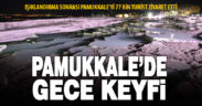 Gece müzeciliği Pamukkale’ye yaradı: 77 bin turist ziyaret etti