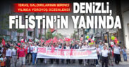 Denizli’de İsrail saldırılarının birinci yılında yürüyüş düzenlendi