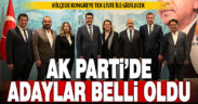 Ak Parti’de 8 ilçenin adayı belirlendi