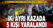 Denizli’deki iki ayrı kazada 5 kişi yaralandı
