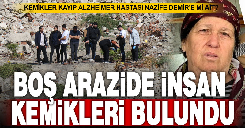 Boş arazide insan kemikleri bulundu