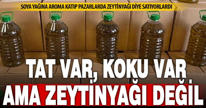 Soya yağlarını zeytinyağı görünümü verip satan şebekeye baskın