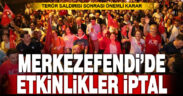 Merkezefendi Belediyesi terör saldırısı sonrası etkinlikleri iptal etti
