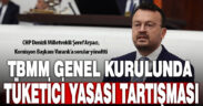 TBMM Genel Kurulunda tüketici yasası tartışması
