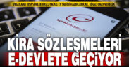 Kira sözleşmelerinin e-devlet üzerinden yapılması çalışmasında sona gelindi