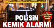 Çöpten çıkan kemikler polisi alarma geçirdi