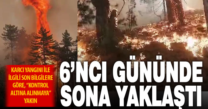 6 gündür devam eden Karcı yangını: Kontrol alınması yakın